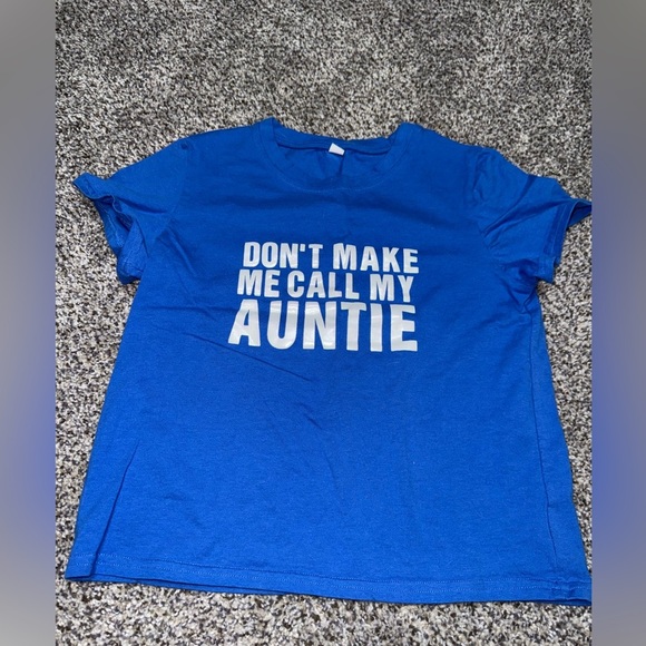 Blue tee shirt “don’t make me call my auntie” - Picture 1 of 3